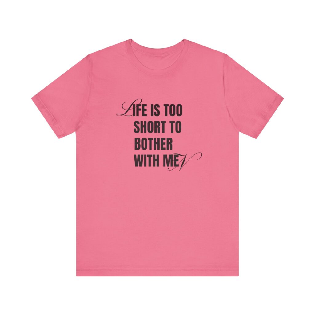 Life is too short to bother with men - 4B movement shirts for women's rights and to smash the patriarchy by decentering men