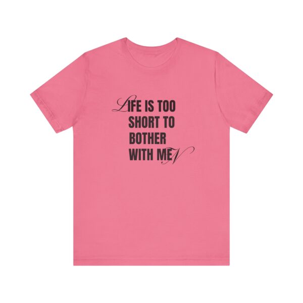 Life is too short to bother with men - 4B movement shirts for women's rights and to smash the patriarchy by decentering men