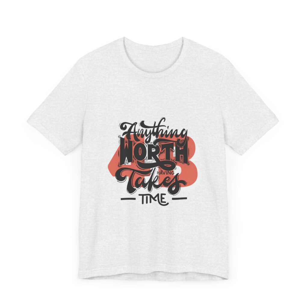 Anything Worth Having Takes time - 4b movement shirt, equality is worth it feminist shirts