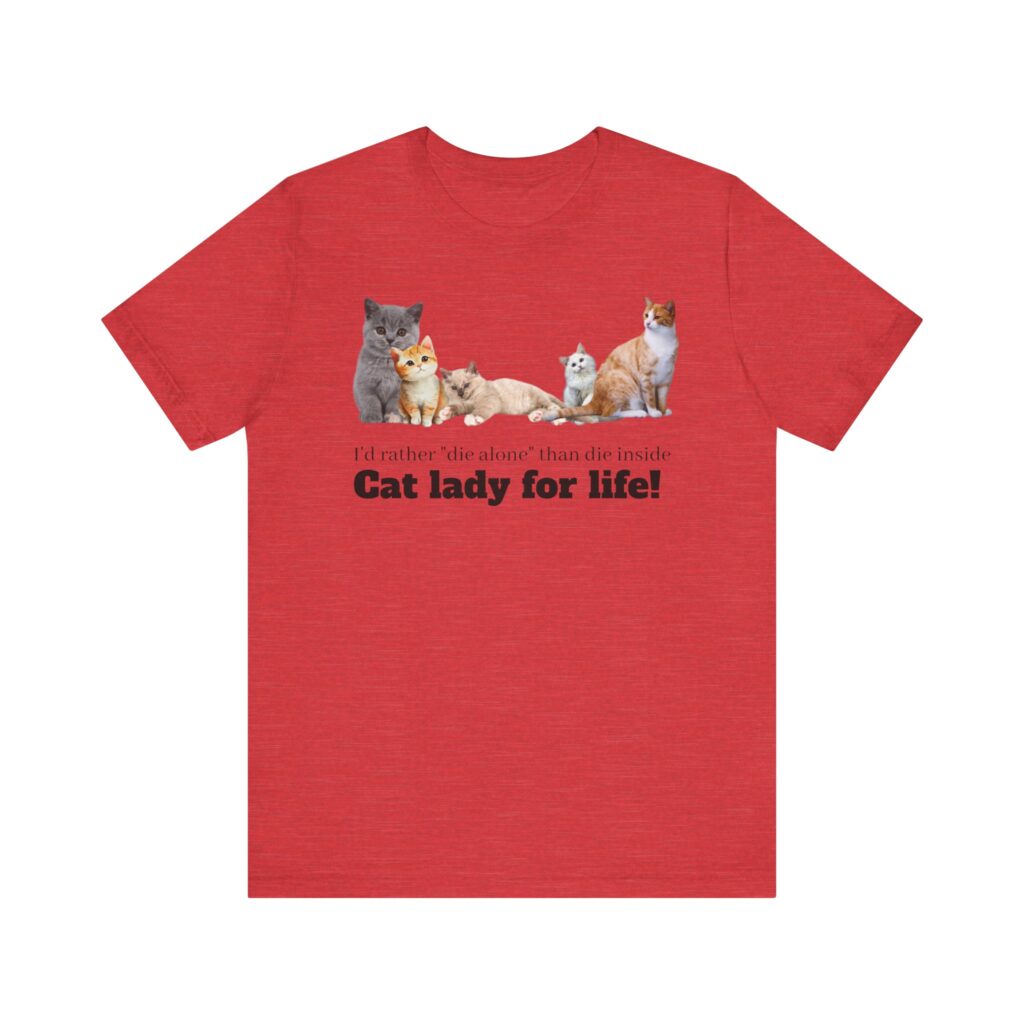 Cat Lady for Life! Live Your Truth, Meow! This Cat Lady Feminist Shirt Roars for Independence