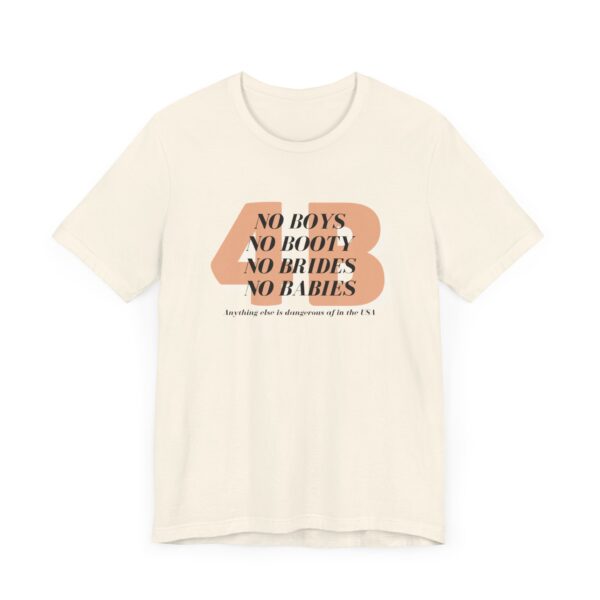 4B movement; No boys, no booty, no brides, no babies. Shirt for 4b girls who are sick of smashing the patriarchy and are ready for a life of peace