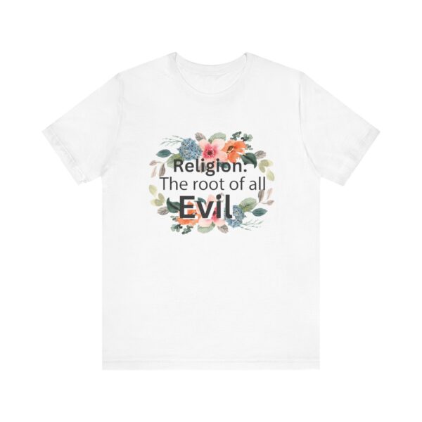 Religion is the root of all evil - Antireligion shirt for atheists and exmormons and freethinkers