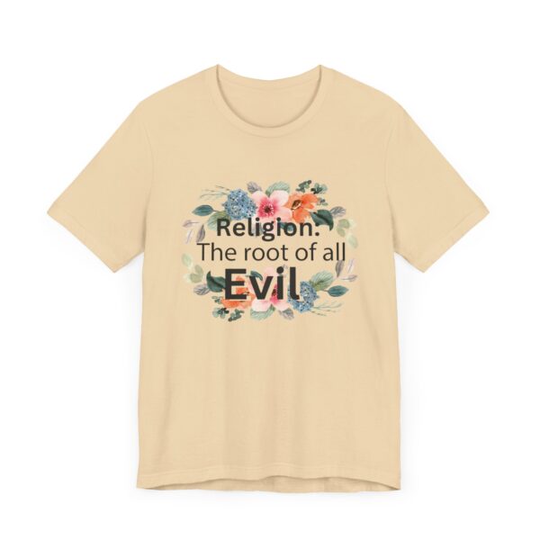 Religion is the root of all evil - Antireligion shirt for atheists and exmormons and freethinkers