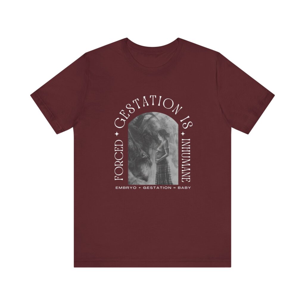 Forced Gestation is Inhumane - My Body, My Choice. Fight for Reproductive Rights with This Powerful Feminist Tee