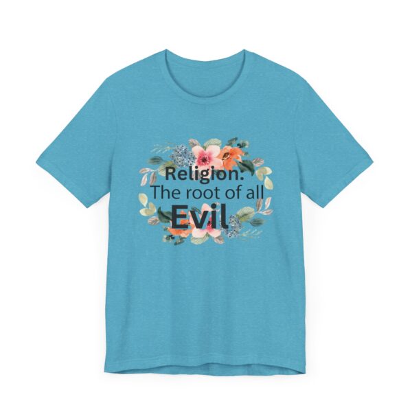 Religion is the root of all evil - Antireligion shirt for atheists and exmormons and freethinkers
