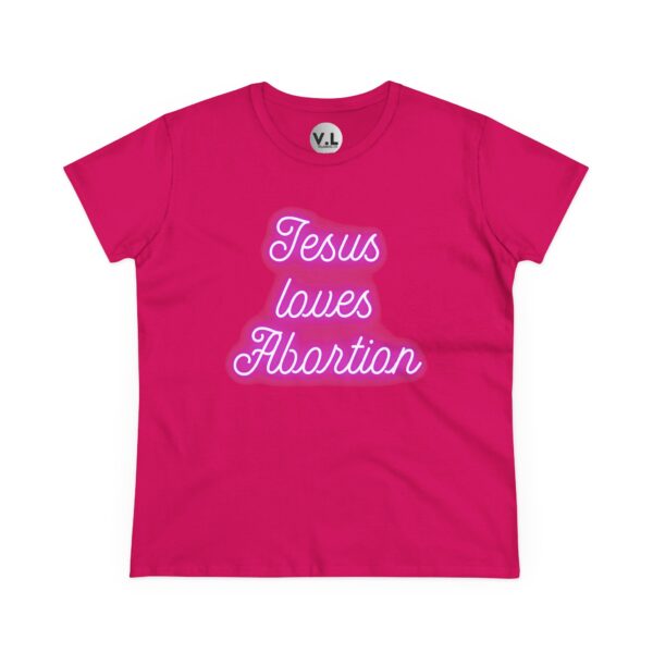 Jesus Loves Abortion in pink neon lights, Women's rights shirt for women's day 2024 protest shirt roe v wade christian extremists