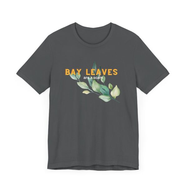 Bay Leaves are a Scam; Spice up your dissent in the great bay leaf conspiracy