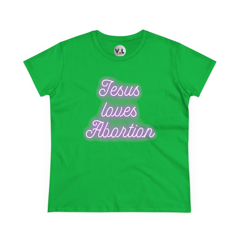 Jesus Loves Abortion in pink neon lights, Women's rights shirt for women's day 2024 protest shirt roe v wade christian extremists