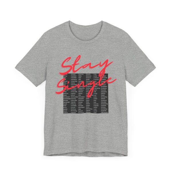 Stay Single shirt with anagram graphic filled with adjectives about the benefits of staying single