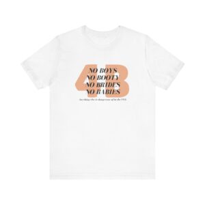 4B movement; No boys, no booty, no brides, no babies. Shirt for 4b girls who are sick of smashing the patriarchy and are ready for a life of peace - Image 18