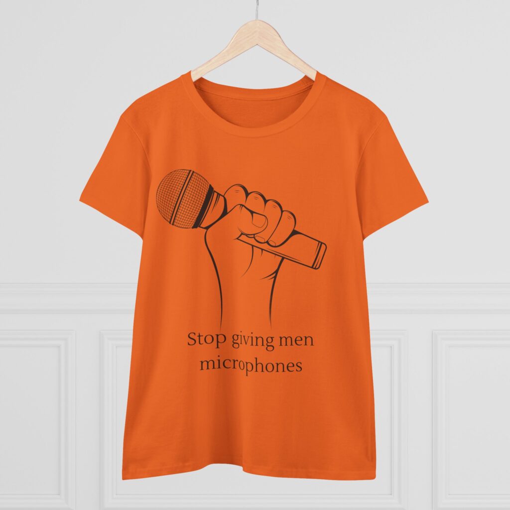 Stop Giving Men Microphones - Elevate the voices of women. Men are loud enough already
