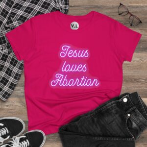 Jesus Loves Abortion in pink neon lights, Women's rights shirt for women's day 2024 protest shirt roe v wade christian extremists - Image 29