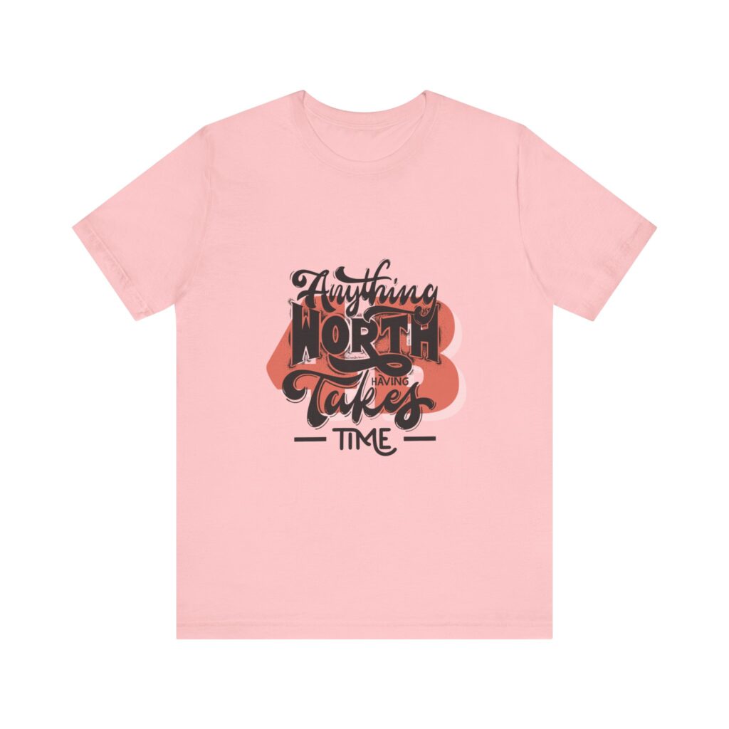 Anything Worth Having Takes time - 4b movement shirt, equality is worth it feminist shirts