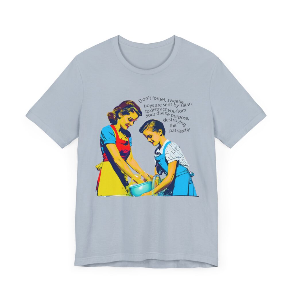 Women's rights shirt for women's empowerment reminds our daughters that boys can be a distraction and smash the patriarchy
