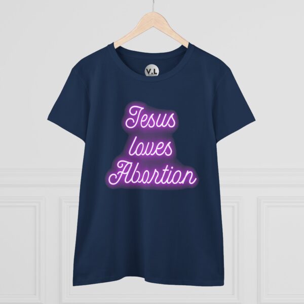 Jesus Loves Abortion in pink neon lights, Women's rights shirt for women's day 2024 protest shirt roe v wade christian extremists