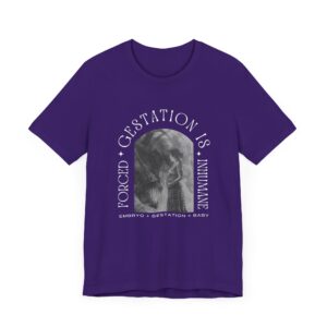 Forced Gestation is Inhumane - My Body, My Choice. Fight for Reproductive Rights with This Powerful Feminist Tee - Image 14