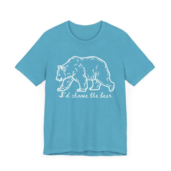I'd choose the bear - 4B shirt - bear v man in forest