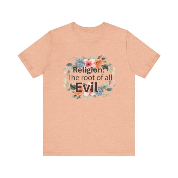 Religion is the root of all evil - Antireligion shirt for atheists and exmormons and freethinkers
