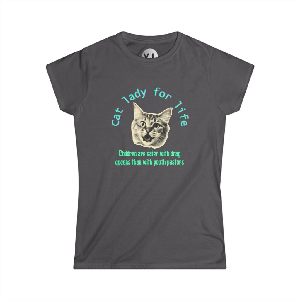 Cat Lady for Life - Because Children are Safer with Drag Queens Than with Youth Pastors