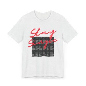 Stay Single shirt with anagram graphic filled with adjectives about the benefits of staying single - Image 2