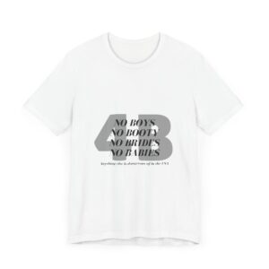 No boys, no booty, no brides, no babies. 4B shirt - Image 2
