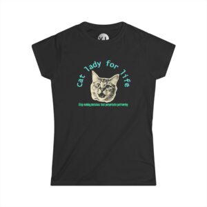 Cat Lady for Life - Stop Making Decisions that Perpetuate Patriarchy