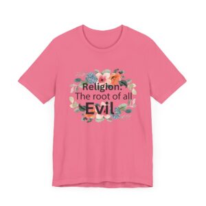 Religion is the root of all evil - Antireligion shirt for atheists and exmormons and freethinkers - Image 17