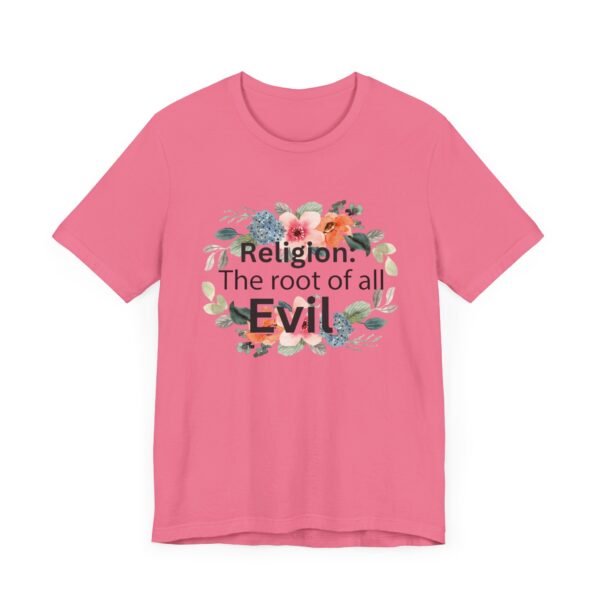 Religion is the root of all evil - Antireligion shirt for atheists and exmormons and freethinkers