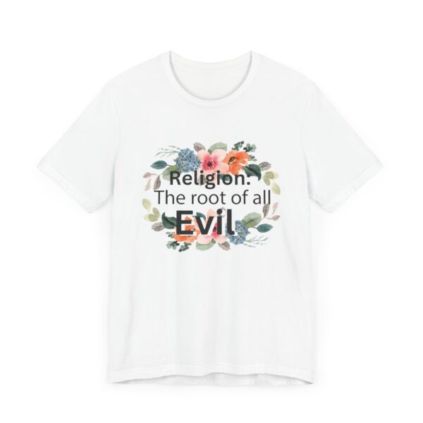 Religion is the root of all evil - Antireligion shirt for atheists and exmormons and freethinkers