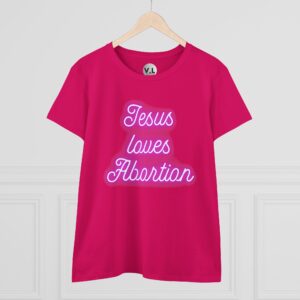 Jesus Loves Abortion in pink neon lights, Women's rights shirt for women's day 2024 protest shirt roe v wade christian extremists - Image 28