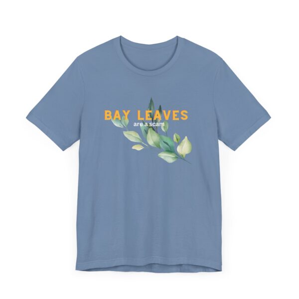 Bay Leaves are a Scam; Spice up your dissent in the great bay leaf conspiracy