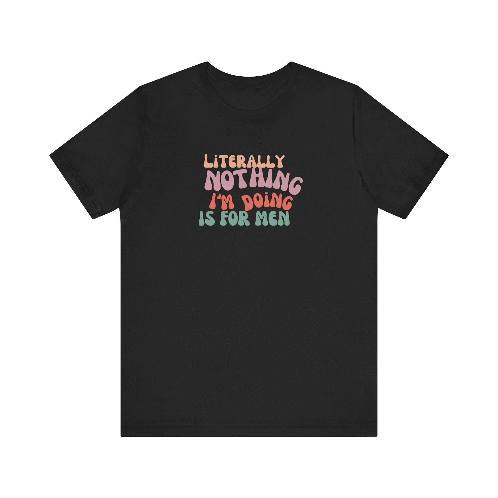 "Literally nothing I am doing is for men" - decentering men Women's shirts for 4b movement - Image 5