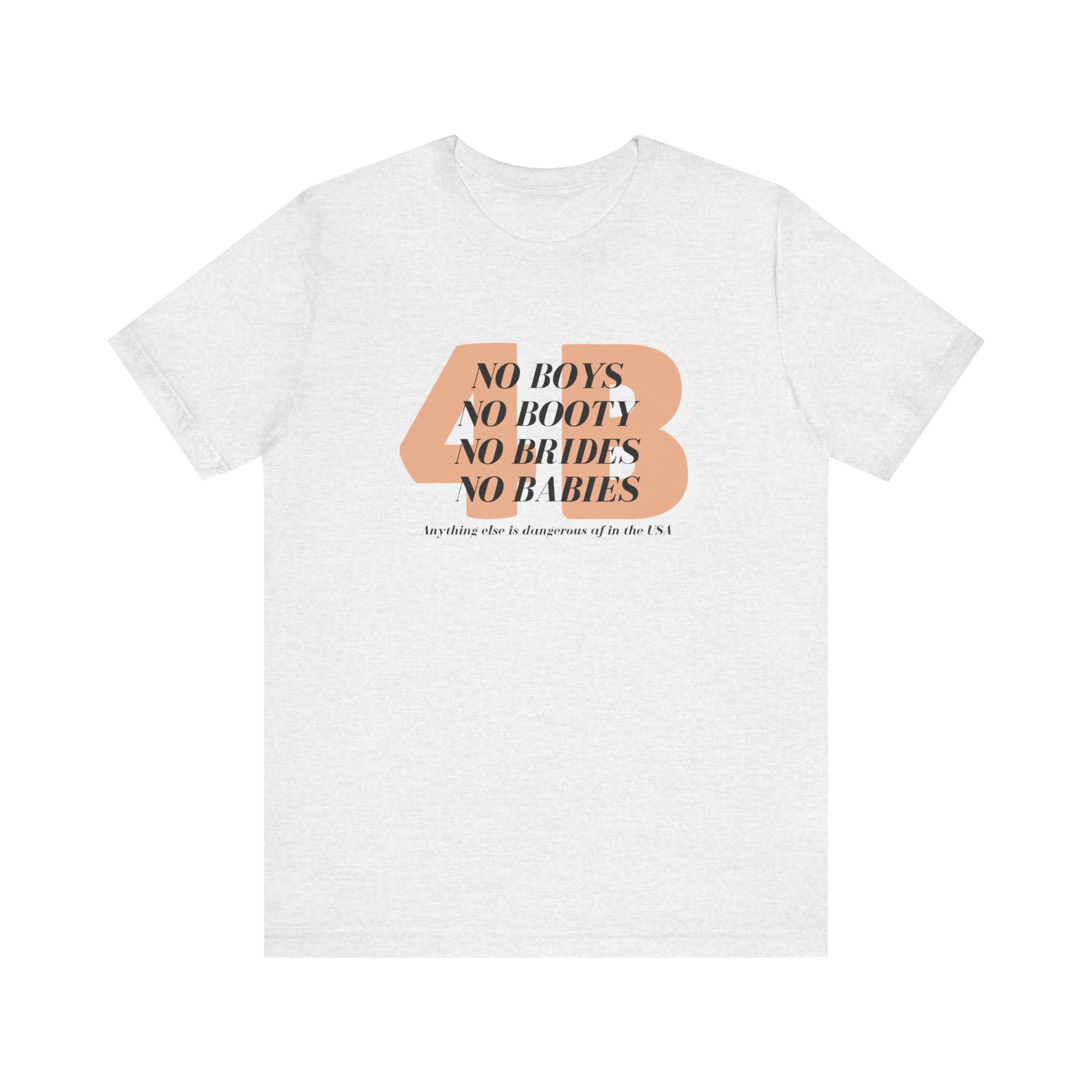 4B movement; No boys, no booty, no brides, no babies. Shirt for 4b girls who are sick of smashing the patriarchy and are ready for a life of peace - Image 3