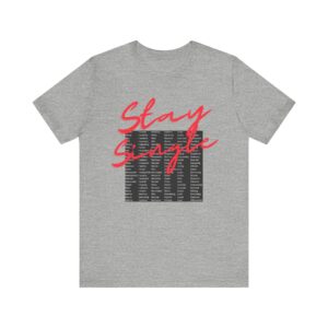Stay Single shirt with anagram graphic filled with adjectives about the benefits of staying single
