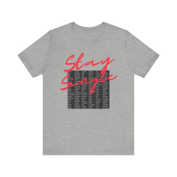 Stay Single shirt with anagram graphic filled with adjectives about the benefits of staying single