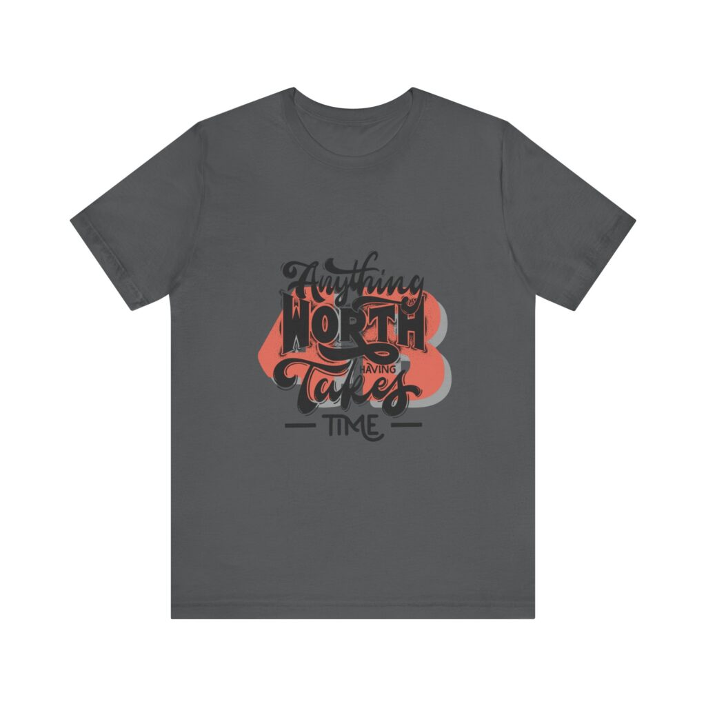 Anything Worth Having Takes time - 4b movement shirt, equality is worth it feminist shirts