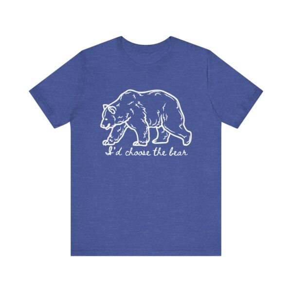 I'd choose the bear - 4B shirt - bear v man in forest