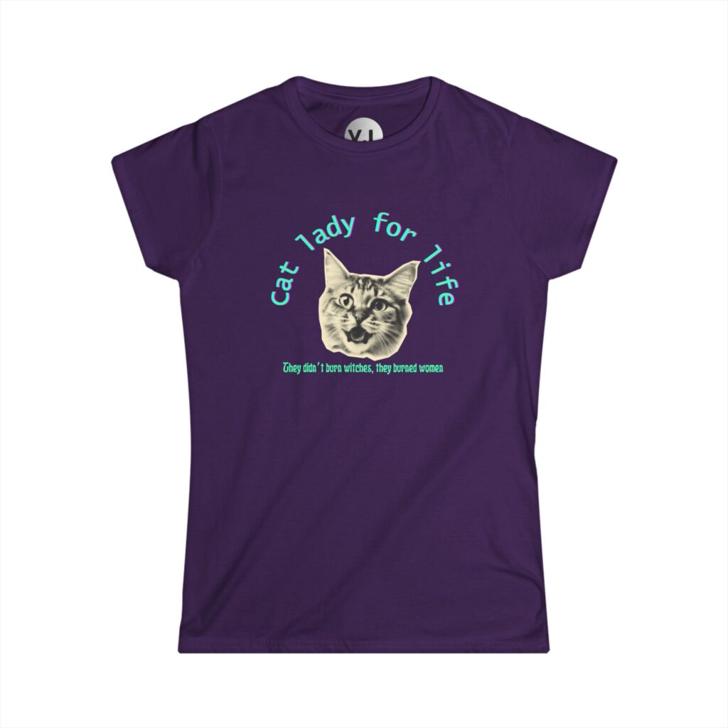 Cat Lady for Life - They Didn't Burn Witches, They Burned Women shirt