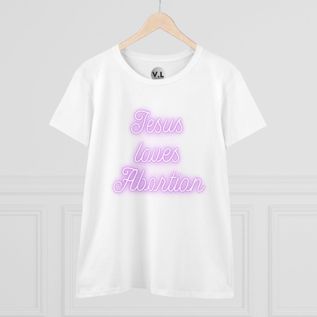 Jesus Loves Abortion in pink neon lights, Women's rights shirt for women's day 2024 protest shirt roe v wade christian extremists