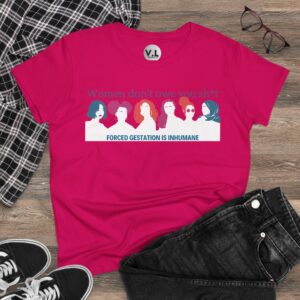 Women Don't Owe You Sh*t, Forced Gestation is Inhumane - Image 14