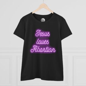 Jesus Loves Abortion in pink neon lights, Women's rights shirt for women's day 2024 protest shirt roe v wade christian extremists - Image 8