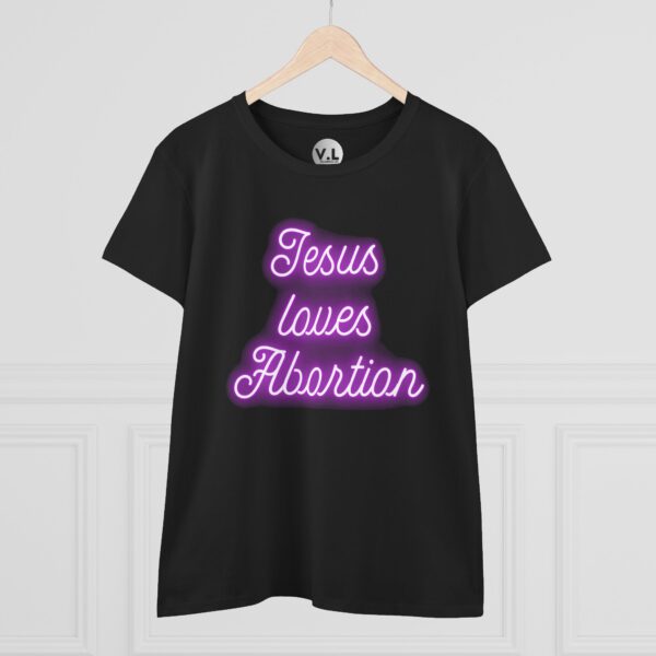 Jesus Loves Abortion in pink neon lights, Women's rights shirt for women's day 2024 protest shirt roe v wade christian extremists