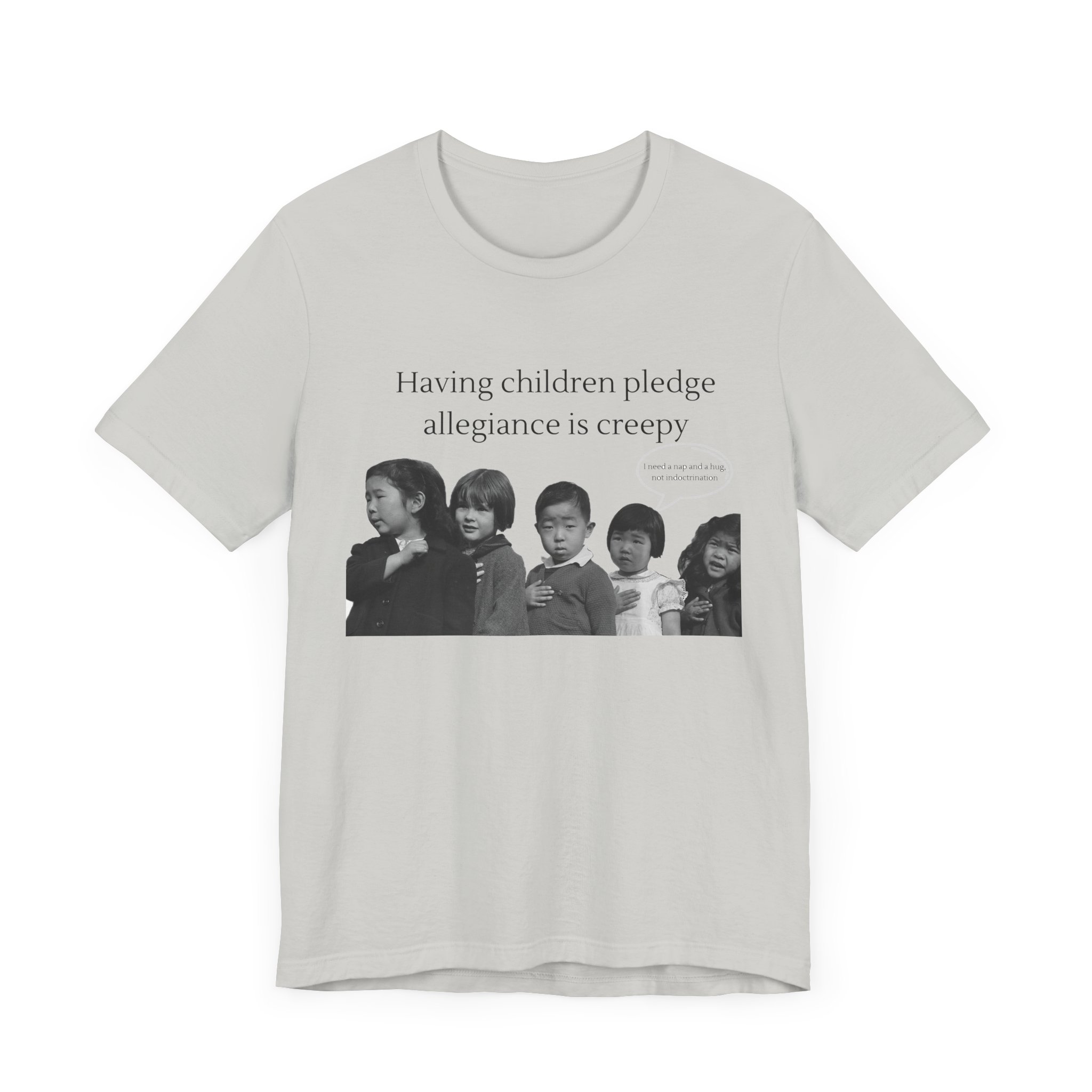 Having Children pledge allegiance is creepy - I need a nap not indoctrination, the antipledge shirt