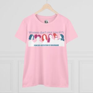 Women Don't Owe You Sh*t, Forced Gestation is Inhumane - Image 7