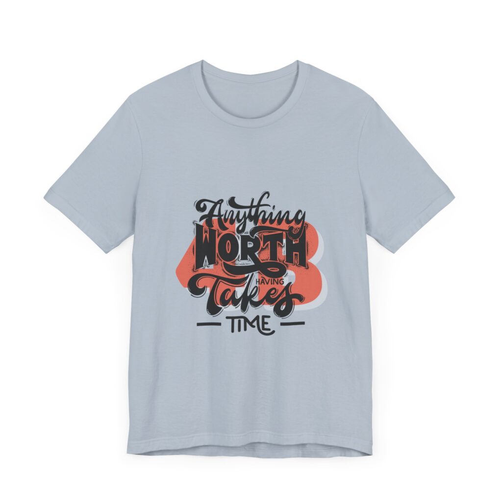 Anything Worth Having Takes time - 4b movement shirt, equality is worth it feminist shirts