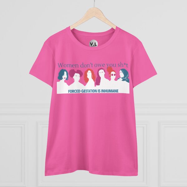 Women Don't Owe You Sh*t, Forced Gestation is Inhumane