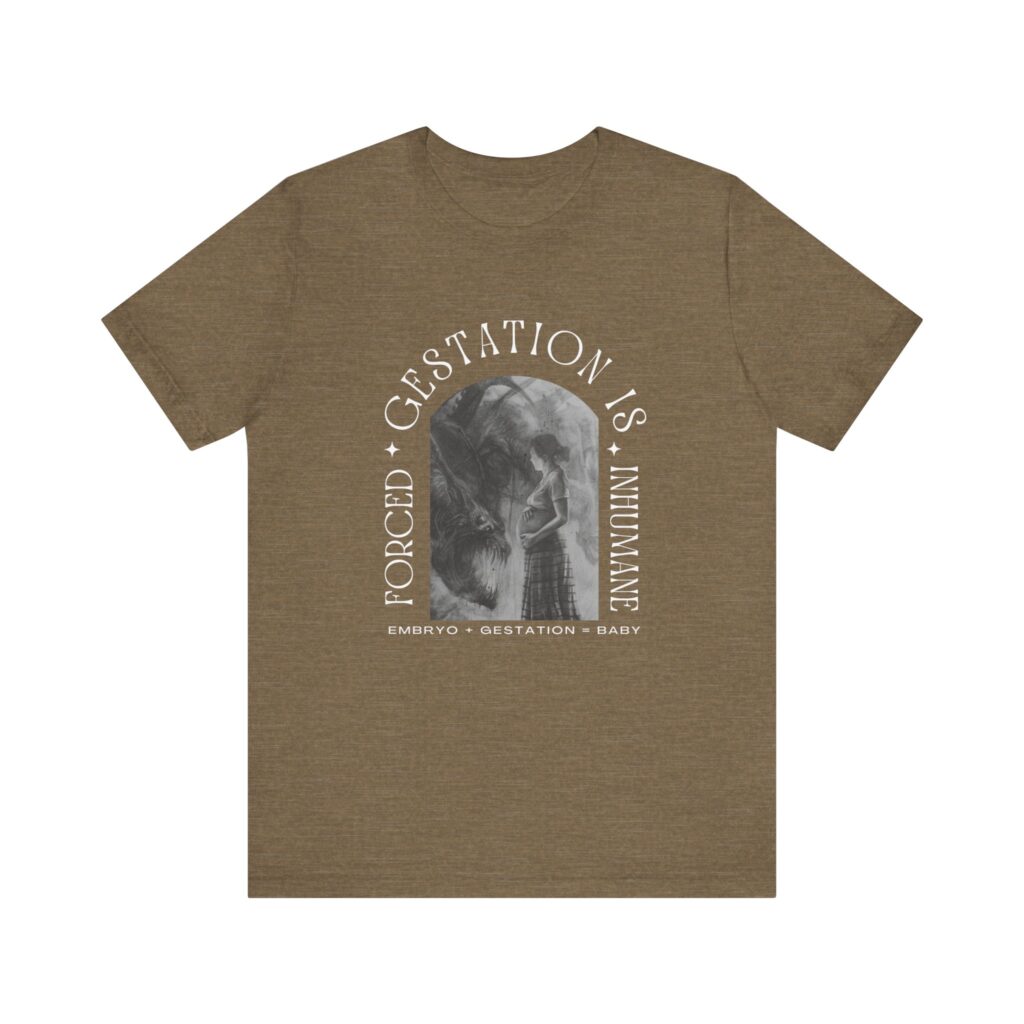 Forced Gestation is Inhumane - My Body, My Choice. Fight for Reproductive Rights with This Powerful Feminist Tee