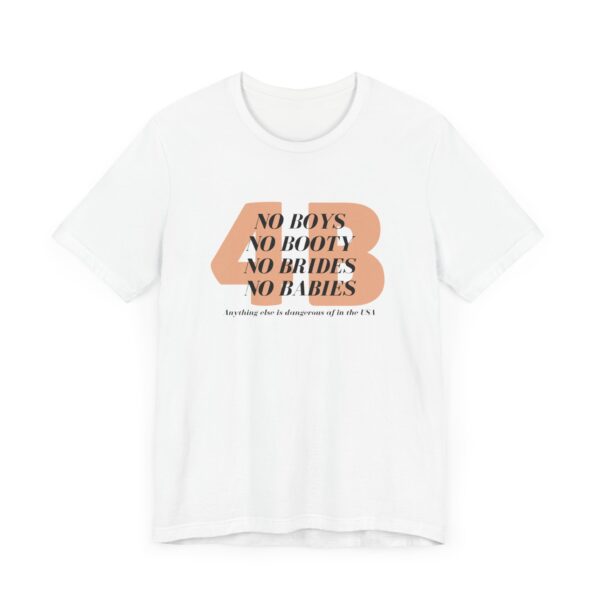 4B movement; No boys, no booty, no brides, no babies. Shirt for 4b girls who are sick of smashing the patriarchy and are ready for a life of peace