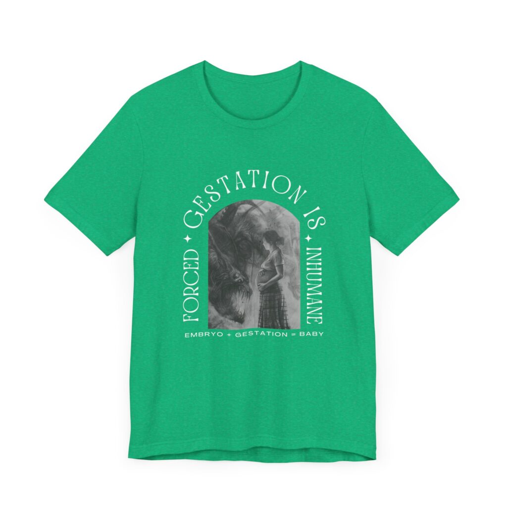 Forced Gestation is Inhumane - My Body, My Choice. Fight for Reproductive Rights with This Powerful Feminist Tee
