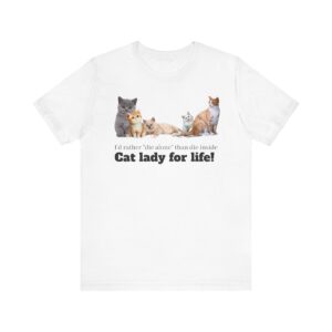 Cat Lady for Life! Live Your Truth, Meow! This Cat Lady Feminist Shirt Roars for Independence - Image 20
